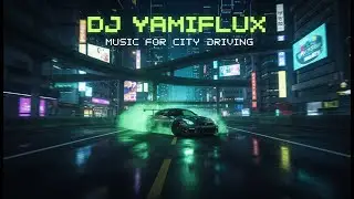 PHONK 2026 💀 Night City Drift &ndash; DJ YAMIFLUX