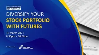 Bursa Webinar: Diversify Your Stock Portfolio with Futures