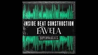 SUPERVALBEATS | INSIDE BEAT CONSTRUCTION | FAVELA