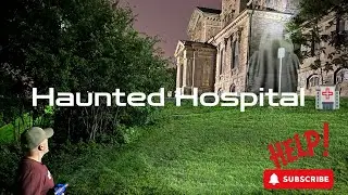 Haunted Hospital 🏥😵#haunted #hospital #scary #ghosthunting