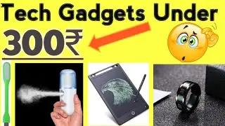 Top 5 Tech Gadgets Under 300₹ 🔥