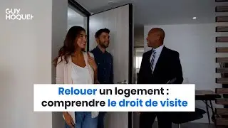 Relouer un logement 🤔 comprendre le droit de visite