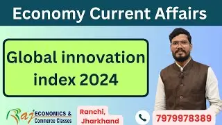 Global Innovation Index Reports 2024 | UGC-NET Economics | UPSC | BPSC | JPSC
