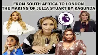 EXCLUSIVE: From S. Africa to Conquering London: The making of Julia Stuart by Kagunda Kelvin