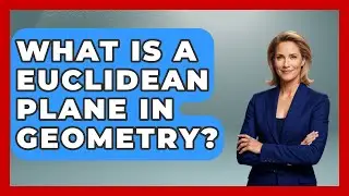 What Is a Euclidean Plane in Geometry? - All About Geometry