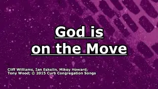 God is on the Move - 7eventh Time Down - Lyrics