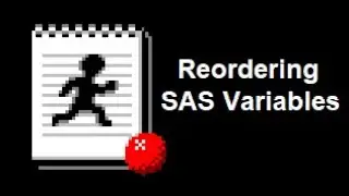 How to Reorder SAS Variable Columns