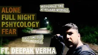 ALONE FULL NIGHT at Most Haunted MALCHA MAHAL ANCIENT ft. Deepak Verma | The Real One