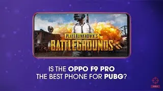 Is the Oppo F9 Pro The Best Phone for PUBG Mobile?