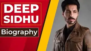 Deep Sidhu Biography | Punjabi Actor | Rare Facts | Ghaintpunjab