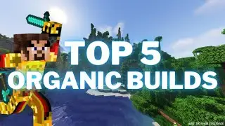 Minecraft Top 5 Organic Builds