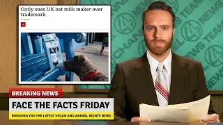 Oatly Milk Sues Small Company - Face The Facts Friday Vegan News LIVE