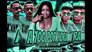 A 700 por Hora Sem Parar - Mc Rose da Treta - MC Di Magrin - MC Trov&atilde;o