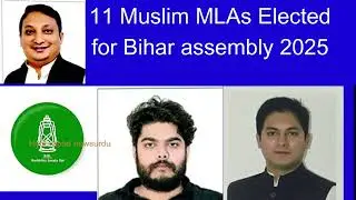 Update/11 Muslim MLAs Elected for Bihar assembly/Eight fewer  than in the previous election.