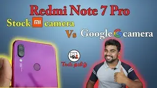 Redmi note 7 pro google camera Vs Stock Mi Camera in 2019.