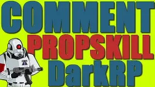 COMMENT PROPSKILL SANS SE FAIRE BANNIR - DARKRP