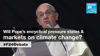 Pope&rsquo;s Climate Call: Encyclical takes on global warming deniers (part 1)