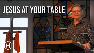 Jesus at Your Table | Roger Tedder