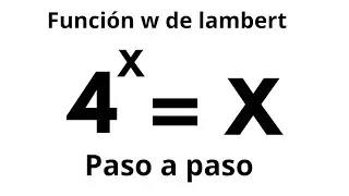 FUNCIÓN W DE LAMBERT:  PASO A PASO🧠🧠