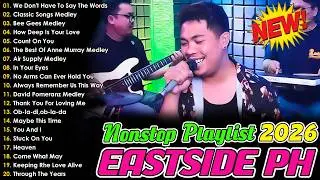Eastside Band PH Playlist Nonstop Medley 2026 - Opm cover 2026