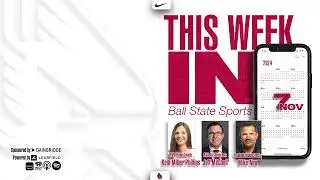 This Week in Ball State Sports Podcast // Jeff Mitchell, Kelli Miller Phillips, and Mike Neu