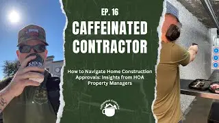 Ep: 16  How to Navigate Home Construction Approvals: Insights from HOA Property Managers