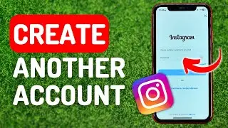 How to Create Another Account on Instagram - Full Guide