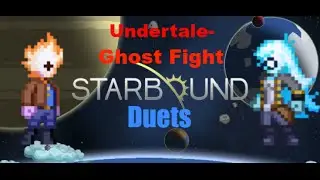 Undertale-  Ghost Fight [Starbound Cover]