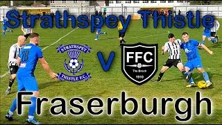 Strathspey v Fraserburgh | Breedon Highland League 13th April 2024