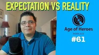 Expectation vs Reality | Age of Heroes #61