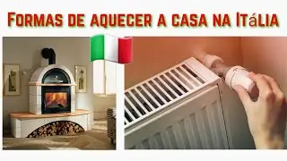 Como funciona o aquecimento em nossa casa.🇮🇹