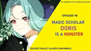 SC Doris Is a Monster [Dr Squirrel's Epic Seven Guild Wars EP98]
