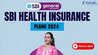 SBI Health Insurance Plan 2024 | SBI Health Insurance Policy | SBI General Insurance Review