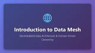 Data Mesh Explained: Decentralized Data Architecture for Beginners