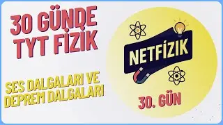 30.GÜN - 1. VİDEO SES DALGALARI VE DEPREM DALGALARI