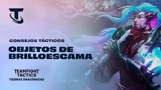 Consejos t&aacute;cticos: Objetos de brilloescama | Teamfight Tactics