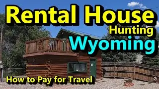 Wyoming Rental House Search to Pay for Travel