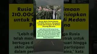 Rusia Buka Penerimaan 210.000 Tentara, Disiapkan untuk Bertempur di Medan Perang Ukraina