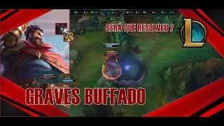 League of Legends - SoloQ Ranked Graves | Meu deus a Riot Buffou ! #leagueoflegends