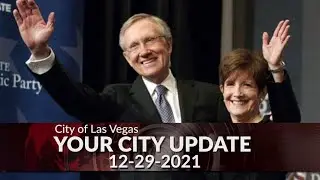Your City Update - 2021 Brings Tragedy As We Honor Harry Reid, John Madden, Myrna Williams