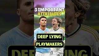 The 3 BEST Attributes For Your Deep-Lying Playmakers