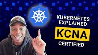 Passing Kubernetes and Cloud Native Associate KCNA (Live Walkthrough) Part 1