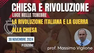 La rivoluzione italiana e la guerra alla Chiesa (prof. Massimo Viglione)
