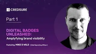 Digital Badges Unleashed: Amplifying Brand Visibility | CredSure | Part 1