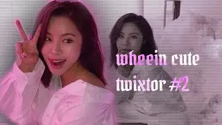 wheein cute twixtor #2