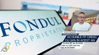 Acţiunile Fondul Proprietatea cresc cu 34% de la &icirc;nceputul anului şi cu 10% peste indicele BET 📈