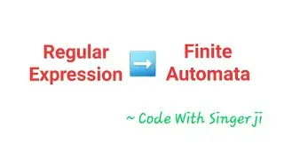 Regular Expression to Finite Automata Conversion || Code With Singerji || Shubham Karmakar 