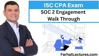 SOC 2 Engagement Walk Through. Information Systems and Controls ISC CPA Exam