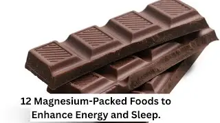 12 Magnesium Packed Foods to Enhance Energy and Sleep