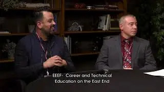 East End Education Forum- Career And Technical Education on the East End 11/16/2022